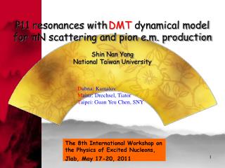 The 8th International Workshop on the Physics of Excited Nucleons, Jlab, May 17-20, 2011