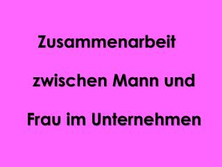 Zusammenarbeit zwischen Mann und Frau im Unternehmen