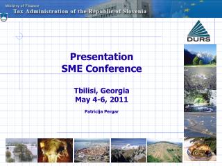 Presentation SME Conference Tbilisi , Georgia May 4-6 , 2011 Patricija Pergar