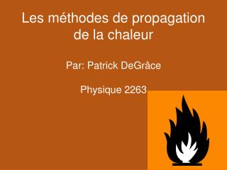 Les méthodes de propagation de la chaleur