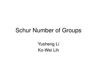 Schur Number of Groups