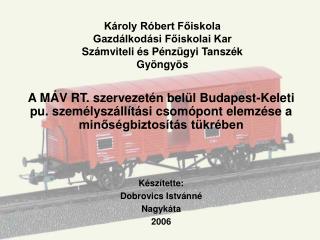 Károly Róbert Főiskola Gazdálkodási Főiskolai Kar Számviteli és Pénzügyi Tanszék Gyöngyös