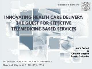 Innovating Health Care Delivery: The Quest For Effective Telemedicine‐based Services