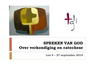 SPREKEN VAN GOD Over verkondiging en catechese