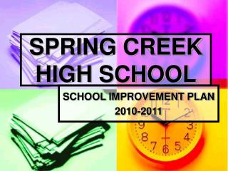 SPRING CREEK HIGH SCHOOL