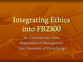 Integrating Ethics into FB2300
