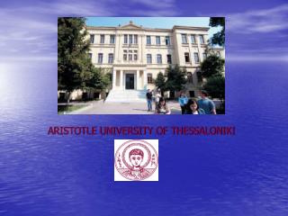 ARISTOTLE UNIVERSITY OF THESSALONIKI