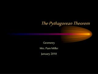 The Pythagorean Theorem