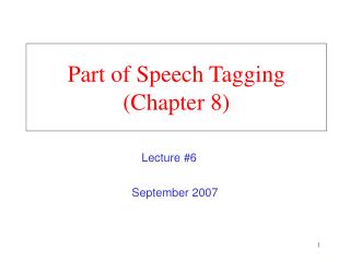 Part of Speech Tagging (Chapter 8)