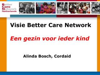 Visie Better Care Network Een gezin voor ieder kind