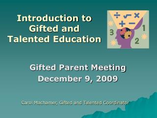 Gifted Parent Meeting December 9, 2009