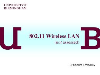 802.11 Wireless LAN ( not assessed)