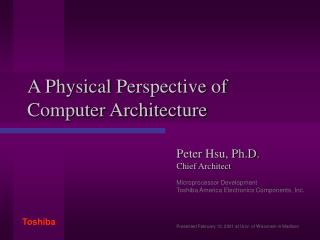 A Physical Perspective of Computer Architecture