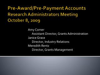 Pre-Award/Pre-Payment Accounts Research Administrators Meeting October 8, 2009