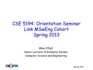 CSE 5194: Orientation Seminar Link MSwEng Cohort Spring 2013