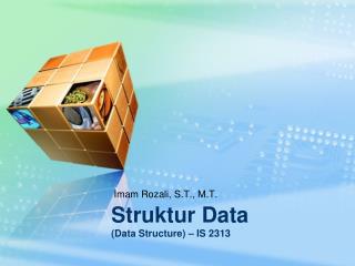 Struktur Data ( Data Structure ) – IS 2313