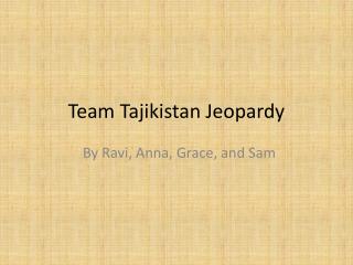 Team Tajikistan Jeopardy