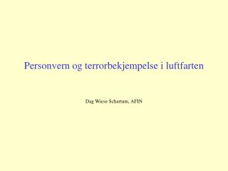 Personvern og terrorbekjempelse i luftfarten