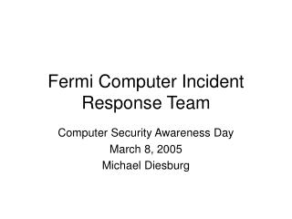 Fermi Computer Incident Response Team