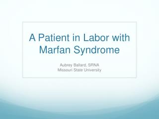 A Patient in Labor with Marfan Syndrome