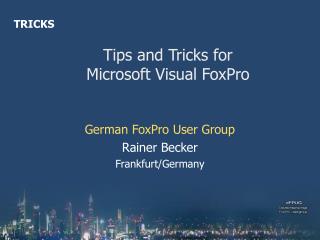 Tips and Tricks for Microsoft Visual FoxPro