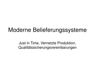 Moderne Belieferungssysteme