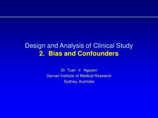 Design and Analysis of Clinical Study 2. Bias and Confounders