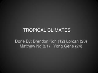 TROPICAL CLIMATES