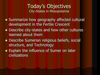 Today’s Objectives City-States in Mesopotamia