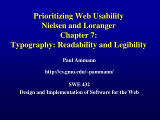 Prioritizing Web Usability Nielsen and Loranger Chapter 7: Typography: Readability and Legibility