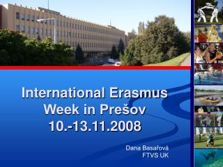 International Erasmus Week in Prešov 10.-13.11.2008