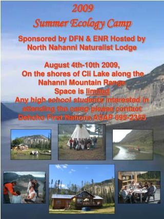 Sponsored by DFN &amp; ENR Hosted by North Nahanni Naturalist Lodge August 4th-10th 2009,