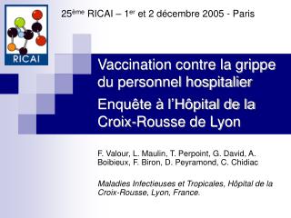 F. Valour, L. Maulin, T. Perpoint, G. David, A. Boibieux, F. Biron, D. Peyramond, C. Chidiac