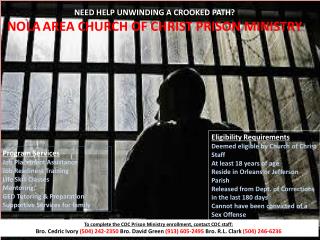 NEED HELP UNWINDING A CROOKED PATH? NOLA AREA CHURCH OF CHRIST PRISON MINISTRY