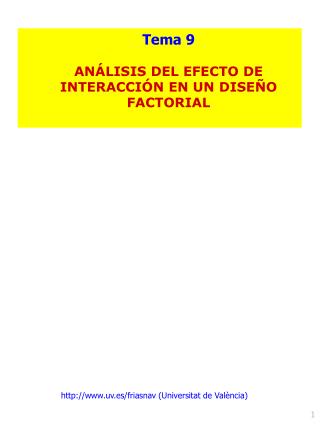 Tema 9 ANÁLISIS DEL EFECTO DE INTERACCIÓN EN UN DISEÑO FACTORIAL