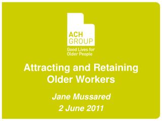 Attracting and Retaining Older Workers