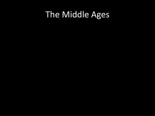 The Middle Ages