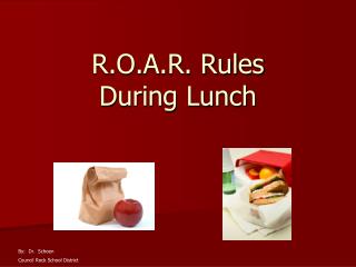 R.O.A.R. Rules During Lunch