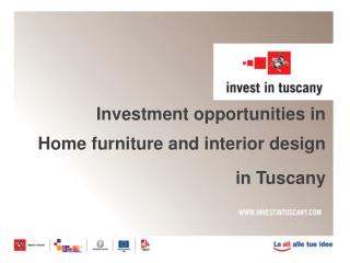 Investment opportunities in Home furniture and interior design in Tuscany
