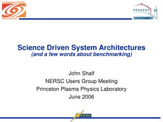 Science Driven System Architectures (and a few words about benchmarking)