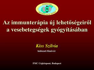 Az immunterápia új lehetőségeiről a vesebetegségek gyógyításában