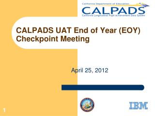 CALPADS UAT End of Year (EOY) Checkpoint Meeting