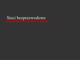 Sieci bezprzewodowe