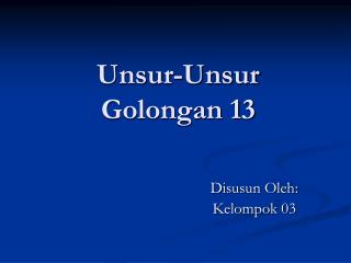 Unsur-Unsur Golongan 13