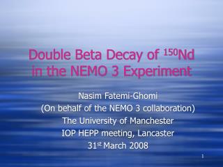 Double Beta Decay of 150 Nd in the NEMO 3 Experiment