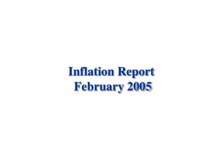 Inflation Report February 2005