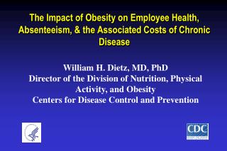 The Impact of Obesity on Employee Health, Absenteeism, &amp; the Associated Costs of Chronic Disease