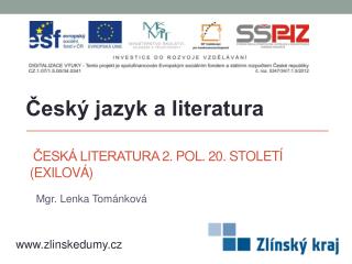 ČESKÁ LITERATURA 2 . POL. 20. STOLETÍ (exilová)