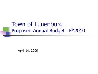 Town of Lunenburg Proposed Annual Budget –FY2010