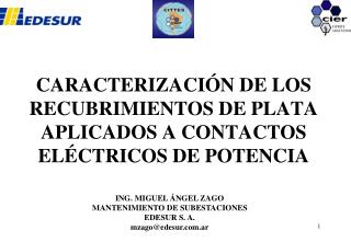 CARACTERIZACIÓN DE LOS RECUBRIMIENTOS DE PLATA APLICADOS A CONTACTOS ELÉCTRICOS DE POTENCIA